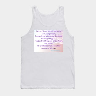 All living beings...realize that they are all brothers and sisters Tank Top